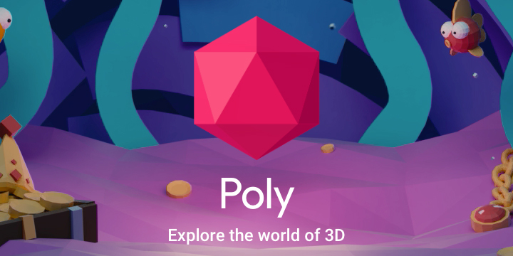 Google の新3Dデータ共有サイト「Poly」